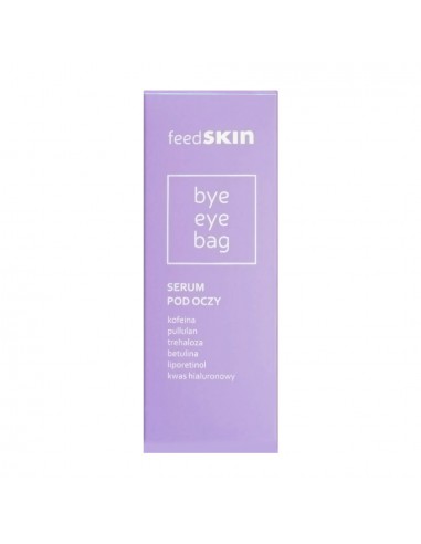 FEEDSKIN Bye Eye Bag Serum pod oczy 30ml